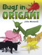 Bugs in Origami by John Montroll, 9780486498843
