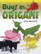 Bugs in Origami by John Montroll, 9780486498843