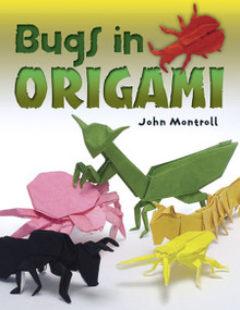 Bugs in Origami by John Montroll, 9780486498843