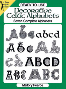 Ready-to-Use Decorative Celtic Alphabets by Mallory Pearce, 9780486270418