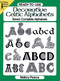 Ready-to-Use Decorative Celtic Alphabets by Mallory Pearce, 9780486270418