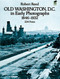 Old Washington, D.C. in Early Photographs, 1846-1932 by Robert Reed, 9780486238692