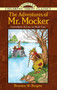 The Adventures of Mr. Mocker by Thornton W. Burgess, Harrison Cady, 9780486481012