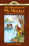 The Adventures of Mr. Mocker by Thornton W. Burgess, Harrison Cady, 9780486481012