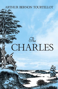 The Charles by Arthur  Bernon Tourtellot, Ernest J. Donnelly, 9780486492940