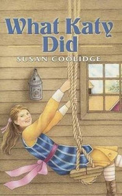 What Katy Did - 9780486447605 by Susan Coolidge, 9780486447605