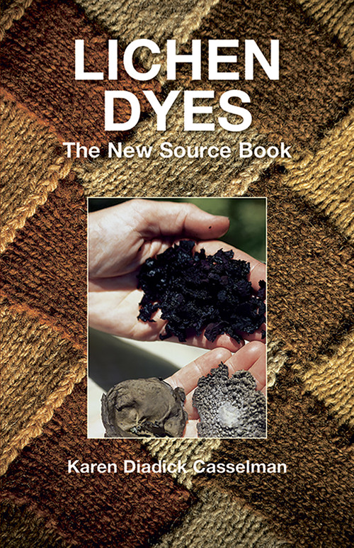 Lichen Dyes (The New Source Book) by Karen Diadick Casselman, 9780486412313