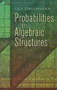 Probabilities on Algebraic Structures by Ulf Grenander, 9780486462875