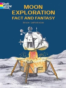Moon Exploration Fact and Fantasy by Bruce LaFontaine, 9780486415499