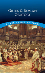 Greek and Roman Oratory by Bob Blaisdell, 9780486496221