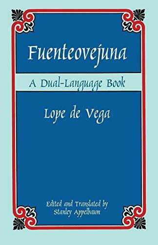 Fuenteovejuna (A Dual-Language Book) by Lope de Vega, Stanley Appelbaum, 9780486420929