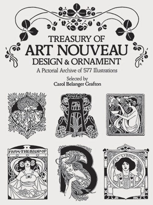 Treasury of Art Nouveau Design & Ornament by Carol Belanger Grafton, 9780486240015