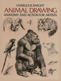 Animal Drawing (Anatomy and Action for Artists) by Charles Knight, 9780486204260