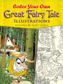 Color Your Own Great Fairy Tale Illustrations by Marty Noble, 9780486467887