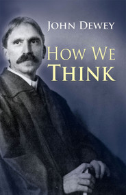 How We Think - 9780486298955 by John Dewey, 9780486298955