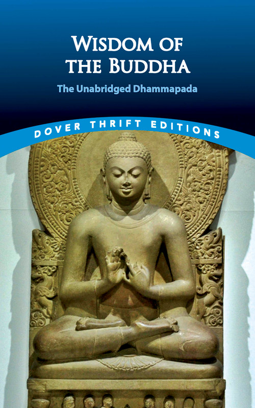 Wisdom of the Buddha (The Unabridged Dhammapada) by F. Max Müller, 9780486411200