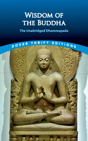 Wisdom of the Buddha (The Unabridged Dhammapada) by F. Max Müller, 9780486411200
