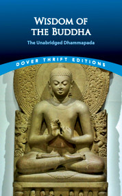 Wisdom of the Buddha (The Unabridged Dhammapada) by F. Max Müller, 9780486411200