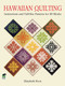 Hawaiian Quilting (Instructions and Full-Size Patterns for 20 Blocks) by Elizabeth Root, 9780486259482