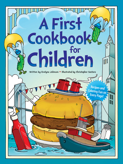 A First Cookbook for Children (Recipes and Coloring Fun on Every Page!) by Evelyne Johnson, Christopher Santoro, 9780486242750