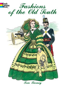 Fashions of the Old South Coloring Book by Tom Tierney, 9780486438764