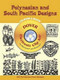 Polynesian and South Pacific Designs CD-ROM and Book by Gregory Mirow, 9780486995847