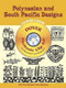 Polynesian and South Pacific Designs CD-ROM and Book by Gregory Mirow, 9780486995847