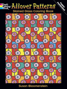 Allover Patterns Stained Glass Coloring Book by Susan Bloomenstein, 9780486497846