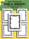 Easy-to-Duplicate Floral Borders (54 Copyright-Free Designs) by Mack Fraga, 9780486266688
