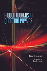 Hidden Worlds in Quantum Physics by Gerard Gouesbet, Jean Bricmont, 9780486499666
