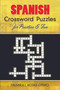 Spanish Crossword Puzzles for Practice and Fun by Palmira I. Rojas-Otero, 9780486485843
