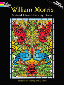 William Morris Stained Glass Coloring Book by William Morris, A. G. Smith, 9780486410425