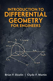Introduction to Differential Geometry for Engineers by Brian F. Doolin, Clyde F. Martin, 9780486488165