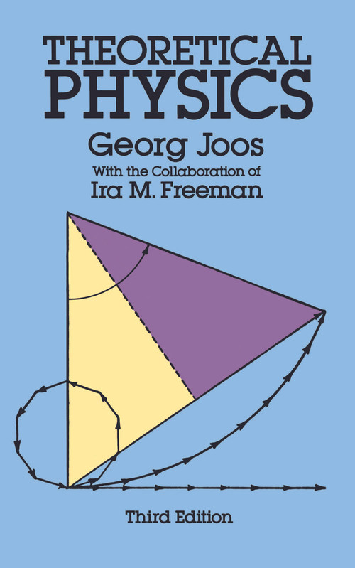 Theoretical Physics by Georg Joos, Ira M. Freeman, 9780486652276