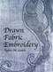 Drawn Fabric Embroidery by Agnes M. Leach, 9780486418094
