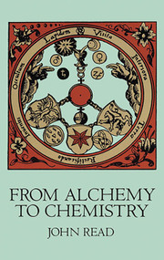 From Alchemy to Chemistry by John Read, 9780486286907