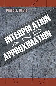 Interpolation and Approximation by Philip J. Davis, 9780486624952