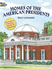 Homes of the American Presidents Coloring Book by Bruce LaFontaine, 9780486408019