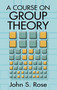 A Course on Group Theory by John S. Rose, 9780486681948