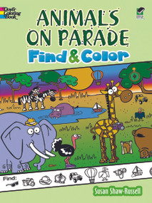Animals on Parade Find and Color by Susan Shaw-Russell, 9780486489384