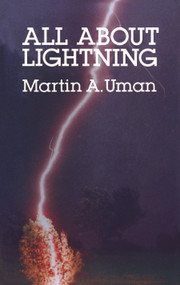 All About Lightning by Martin A. Uman, 9780486252377