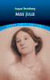 Miss Julie - 9780486272818 by August Strindberg, 9780486272818