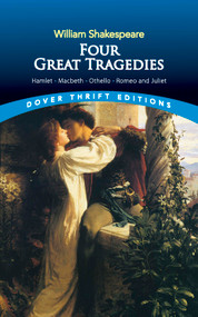 Four Great Tragedies (Hamlet, Macbeth, Othello, and Romeo and Juliet) by William Shakespeare, 9780486440835