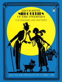 Decorative Silhouettes of the Twenties (For Designers and Craftsmen) by JoAnne C. Day, 9780486231525