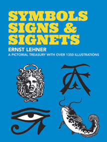 Symbols, Signs and Signets by Ernst Lehner, 9780486222417