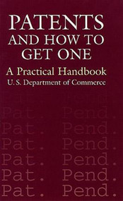 Patents and How to Get One (A Practical Handbook) by U.S. Department of Commerce, 9780486411446