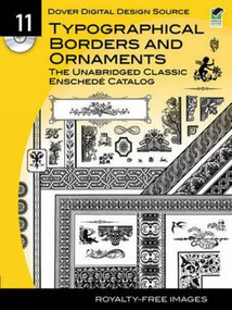 Dover Digital Design Source #11 (Typographical Borders and Ornaments, The Unabridged Classic Enschede Catalog) by Joh Enschede and Sons, 9780486482378