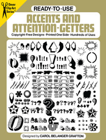 Ready-to-Use Accents and Attention-Getters by Carol Belanger Grafton, 9780486246925