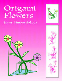 Origami Flowers by James Minoru Sakoda, 9780486402857