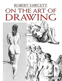 On the Art of Drawing by Robert Fawcett, 9780486465265
